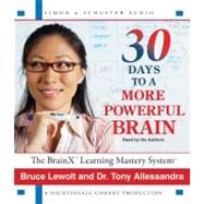 30 Days to a More Powerful Brain; The BrainX Learning Mastery System