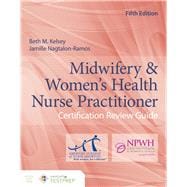 Midwifery  &  Women's Health Nurse Practitioner Certification Review Guide
