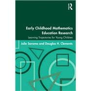Early Childhood Mathematics Education Research: Learning Trajectories for Young Children
