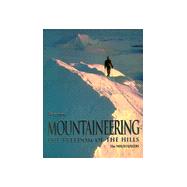 Mountaineering : The Freedom of the Hills