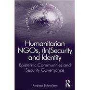 Humanitarian NGOs, (In)Security and Identity: Epistemic Communities and Security Governance