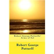 Robert George Pottorffs' Army of Sol