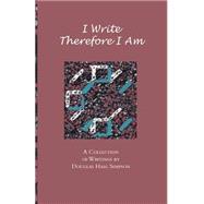 I Write Therefore I Am