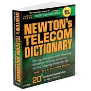 Newton's Telecom Dictionary : Covering Telecommunications, Networking, Information Technology, Computing, and the Internet