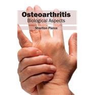 Osteoarthritis: Biological Aspects
