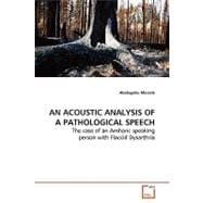 An Acoustic Analysis of a Pathological Speech