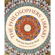 The Philosophers' Library Books that Shaped the World