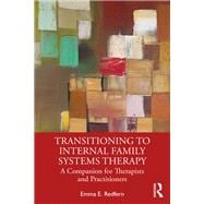 Transitioning to Internal Family Systems Therapy