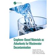 Graphene-Based Materials as Adsorbents for Wastewater Decontamination
