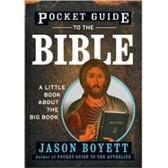 Pocket Guide to the Bible A Little Book About the Big Book