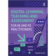 Digital Learning, Teaching and Assessment for HE and FE Practitioners