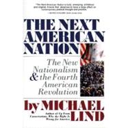 Next American Nation : The New Nationalism and the Fourth American Revolution