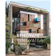 Renovate Innovate Reclaimed and Upcycled Homes