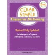 The Clear and Simple Thesaurus Dictionary Revised! Fully Updated!
