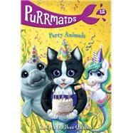 Purrmaids #12: Party Animals
