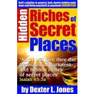 Hidden Riches Of Secret Places