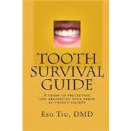 Tooth Survival Guide