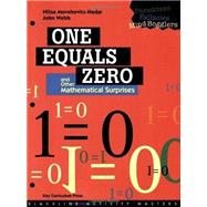 One Equals Zero and Other Mathematical Surprises : Paradoxes, Fallacies, and Mind Bogglers