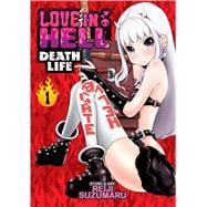 Love in Hell: Death Life Vol. 1