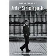 The Letters of Arthur Schlesinger, Jr.