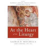 At the Heart of the Liturgy