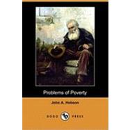 Problems of Poverty : An Inquiry into the Industrial Condition of the Poor