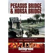 Pegasus Bridge & Horsa Bridge