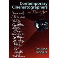 Contemporary Cinematographers on Their Art