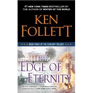 Edge of Eternity Book Three of The Century Trilogy