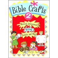 Bible Crafts : Musical Instruments, Writing, Baskets and Mats