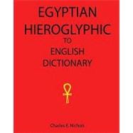 Egyptian Hieroglyphic to English Dictionary