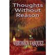 Thoughts Without Reason