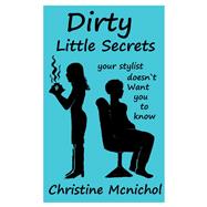 Dirty Little Secrets Your Stylist Doesn't Want You to Know