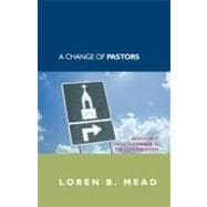 A Change of Pastors ... and How it Affects Change in the Congregation