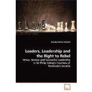 Leaders, Leadership and the Right to Rebel