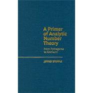 A Primer of Analytic Number Theory: From Pythagoras to Riemann