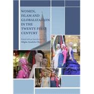 Women, Islam and Globalization in the Twenty-First Century
