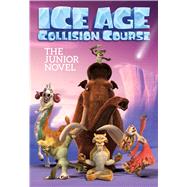 Ice Age Collision Course The Junior Novel