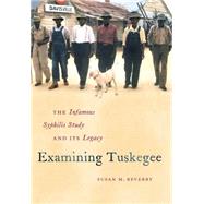 Examining Tuskegee