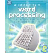 Introduction to Word Processing : Using Microsoft Word 2000 or Microsoft Office 2000