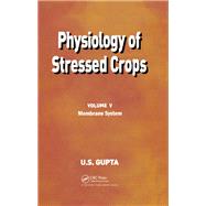 Physiology of Stressed Crops, Vol. 5