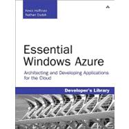 Essential Windows Azure: Architecting and Developing Applications for the Cloud