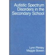 Autistic Spectrum Disorders in the Secondary School