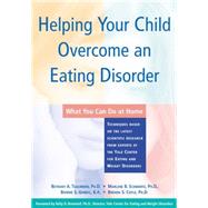 Helping Your Child Overcome an Eating Disorder: What You Can Do at Home