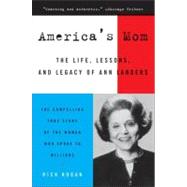 America's Mom: The Life, Letters, and Legacy of Ann Landers