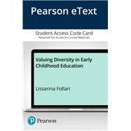 Valuing Diversity in Early Childhood Education, Enhanced Pearson eText -- Access Card