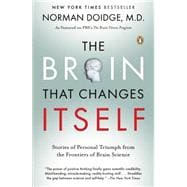 Brain That Changes Itself : Stories of Personal Triumph from the Frontiers of Brain Science