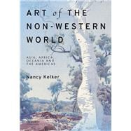 Art of the Non-Western World Asia, Africa, Oceania, and the Americas