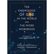 The Knowledge of God in the World and the Word Workbook