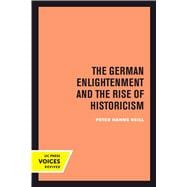 The German Enlightenment and the Rise of Historicism